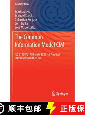 【3-4周达】The Common Information Model CIM : IEC 61968/61970 and 62325 - A practical introduction to... [9783642252143]