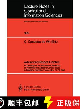 【3-4周达】Advanced Robot Control: Proceedings of the International Workshop on Nonlinear and Adaptiv... [9783540541691]