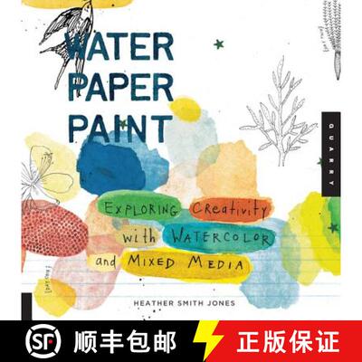 【3-4周达】Water Paper Paint: Exploring Creativity with Watercolor and Mixed Media [9781592536559]