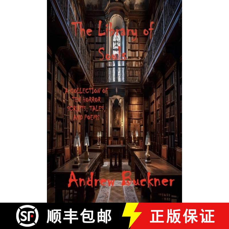 【3-4周达】The Library of Souls: A Collection of Ten Horror Scripts, Tales, and Poems [9798989956111]