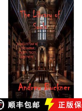 【3-4周达】The Library of Souls: A Collection of Ten Horror Scripts, Tales, and Poems [9798989956111]