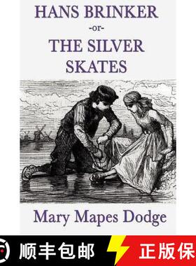 【3-4周达】Hans Brinker -Or- The Silver Skates [9781617204760]