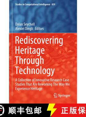 【3-4周达】Rediscovering Heritage Through Technology : A Collection of Innovative Research Case Studi... [9783030361099]