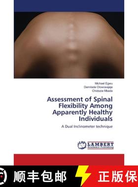 预订 Assessment of Spinal Flexibility Among Apparently Healthy Individuals [9783659175336]