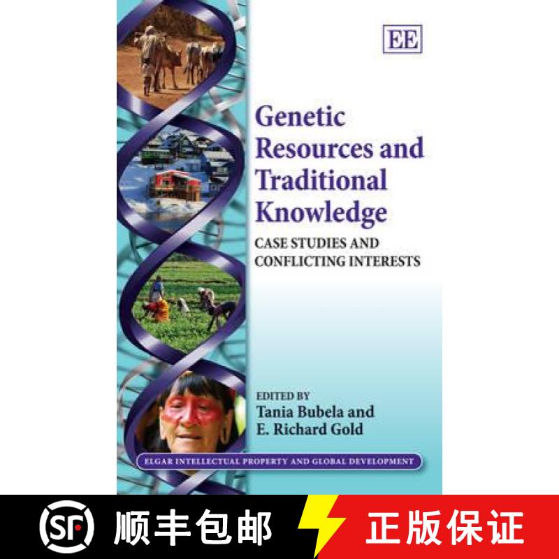 【3-4周达】Genetic Resources and Traditional Knowledge: Case Studies and Conflicting Interests (Elgar... [9781848442238]