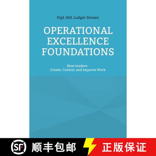 【3-4周达】Operational Excellence Foundations: How Leaders Create, Control, and Improve Work [9783695784387]