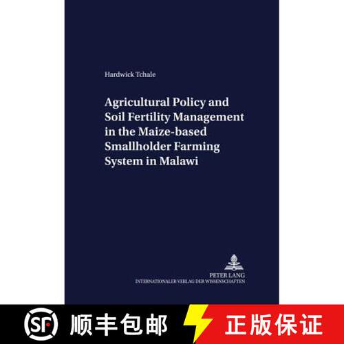 【2-3周达】Agricultural Policy and Soil Fertility Management in the Maize-based Smallholder Farming S... [9783631546550]