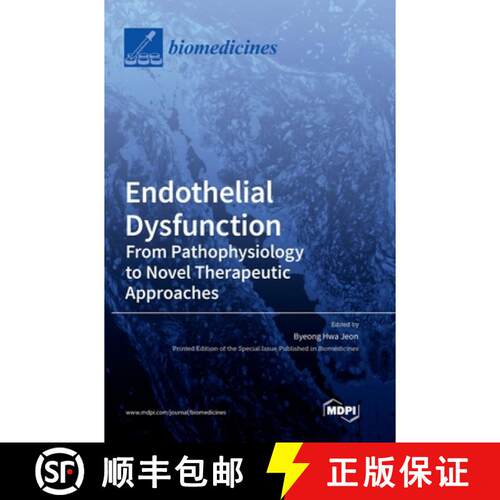 【3-4周达】精装 Endothelial Dysfunction: From Pathophysiology to Novel Therapeutic Approaches: From P... [9783036530369]