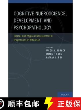 【3-4周达】Cognitive Neuroscience, Development, and Psychopathology: Typical and Atypical Development... [9780195315455]