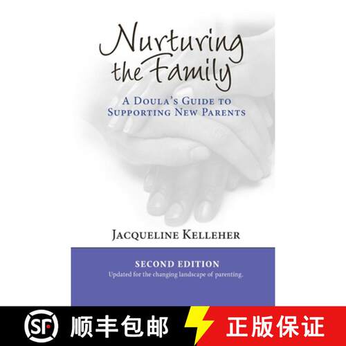 【3-4周达】Nurturing the Family: A Doula's Guide to Supporting New Parents [9781946665430]