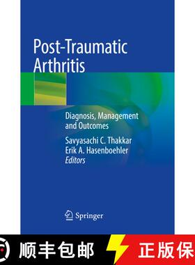 【3-4周达】Post-Traumatic Arthritis: Diagnosis, Management and Outcomes [9783030504151]