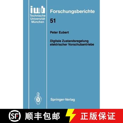 【3-4周达】Digitale Zustandsregelung elektrischer Vorschubantriebe [9783540555414]