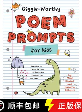 预订 Giggle-Worthy Poem Prompts for Kids: Learn How to Write Six Types of Poetry with Examples, Tips,... [9781955731119]