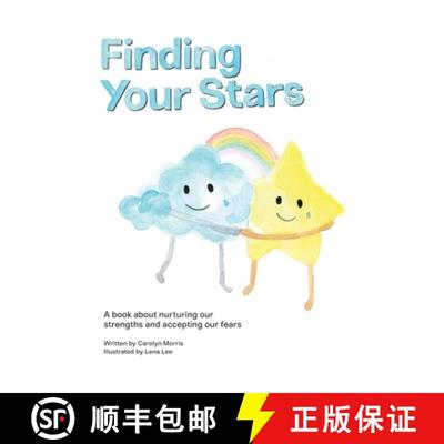 【3-4周达】Finding Your Stars: A children's book about nurturing our strengths and accepting our fears [9781777835606]
