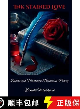 【3-4周达】INK STAINED  LOVE: Desire and Heartache Penned in Poetry [9798991383301]