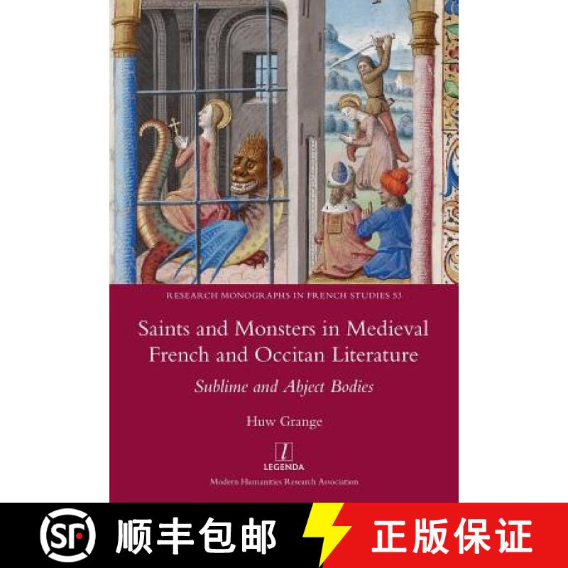 【2-3周达】Saints and Monsters in Medieval French and Occitan Literature: Sublime and Abject Bodies [9781781884904]