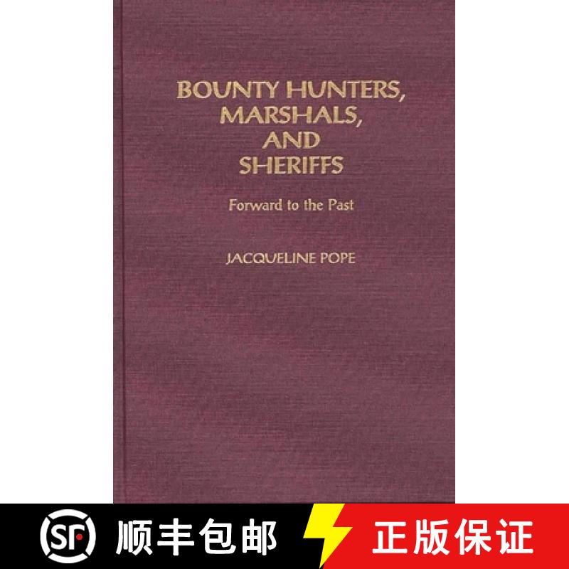 【3-4周达】Bounty Hunters, Marshals, and Sheriffs: Forward to the Past [9780275946296]