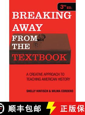 【3-4周达】Breaking Away from the Textbook: A Creative Approach to Teaching American History, 3rd Edi... [9781578862931]