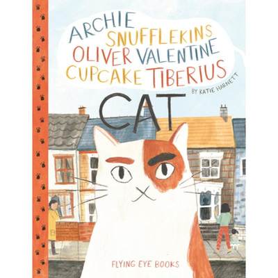 Archie Snufflekins Oliver Valentine Cupcake Tiberius Cat [9781909263376]