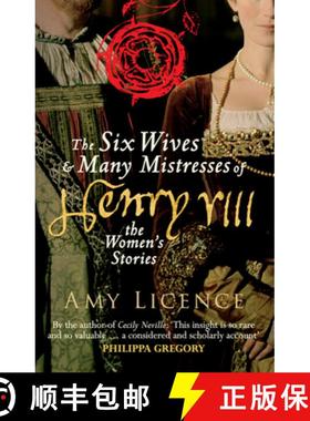 【3-4周达】The Six Wives & Many Mistresses of Henry VIII: The Women's Stories [9781445660394]