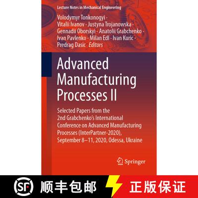 【3-4周达】Advanced Manufacturing Processes II: Selected Papers from the 2nd Grabchenko’s Internatio... [9783030680138]