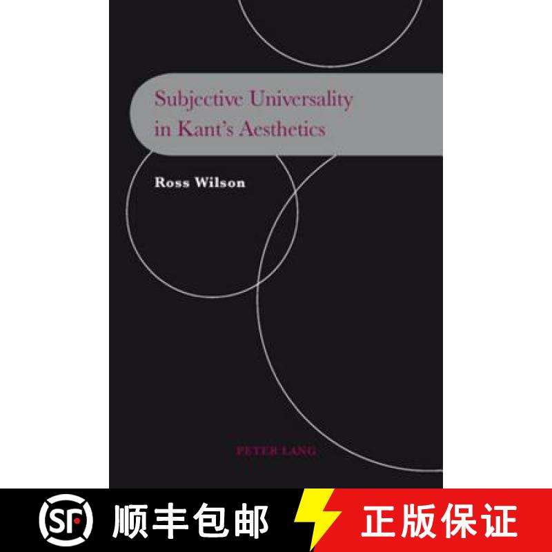【2-3周达】Subjective Universality in Kant's Aesthetics [9783039111060]