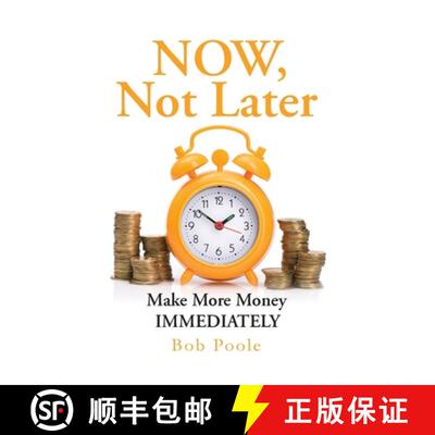 【3-4周达】NOW, Not Later: Make More Money IMMEDIATELY [9780982420843]