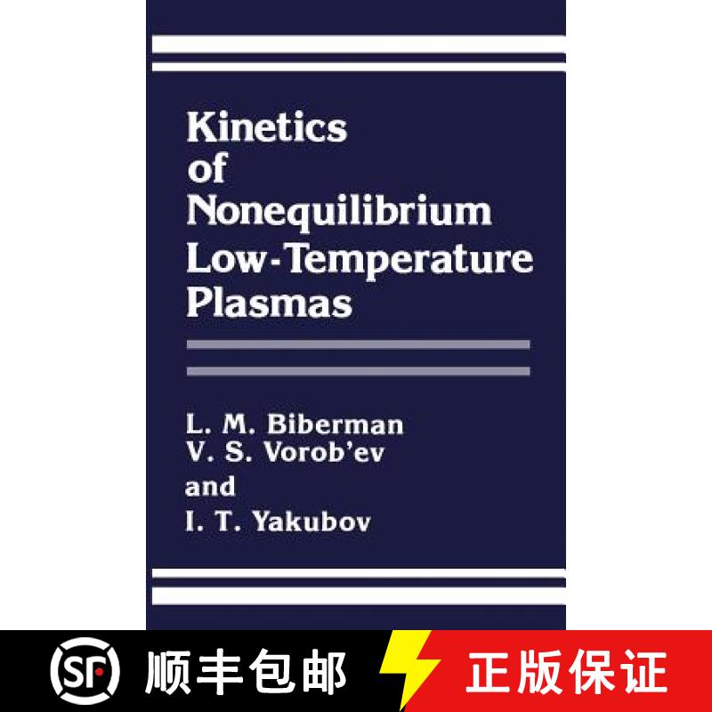 【3-4周达】Kinetics of Nonequilibrium Low-Temperature Plasmas [9781468416671]