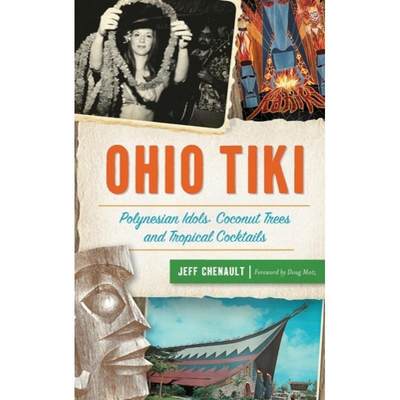 【4周达】Ohio Tiki: Polynesian Idols, Coconut Trees and Tropical Cocktails [9781540241542]