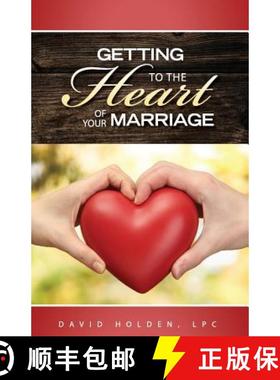 预订 Getting to the Heart of Your Marriage [9780997980905]