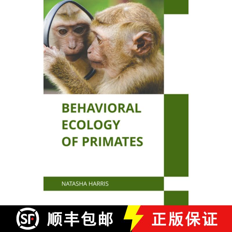 预订 Behavioral Ecology of Primates [9781639897315]