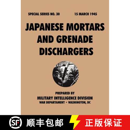 【3-4周达】Japanese Mortars and Grenade Dischargers (Special Series, no. 30) [9781780390802]