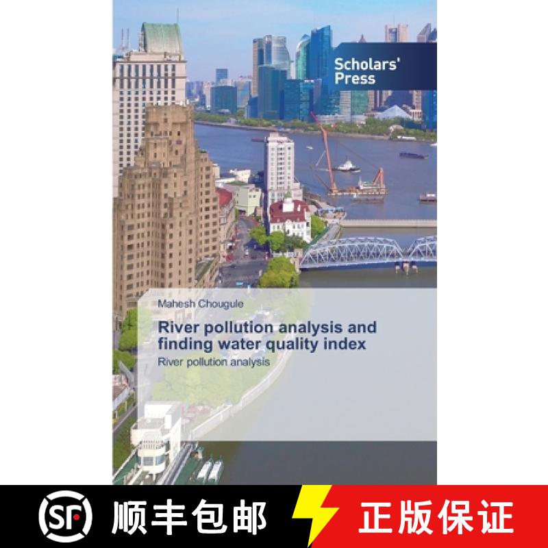 【2-3周达】River pollution analysis and finding water quality index [9786138930792]