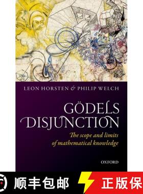 【3-4周达】Goedel's Disjunction: The scope and limits of mathematical knowledge [9780198759591]