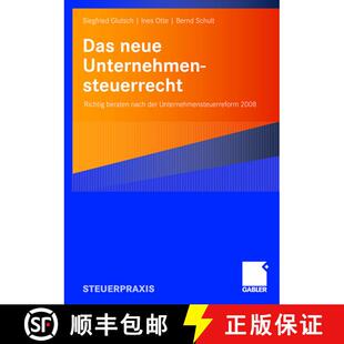【3-4周达】Das neue Unternehmensteuerrecht : Richtig beraten nach der Unternehmensteuerreform 2008 [9783834906755]