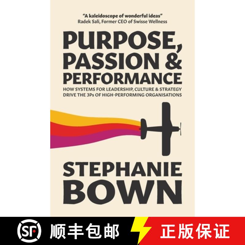 【2-3周达】Purpose, Passion and Performance: How systems for leadership, culture and strategy drive t... [9781922391704]