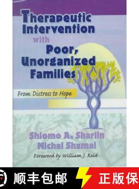 【3-4周达】Therapeutic Intervention with Poor, Unorganized Families: From Distress to Hope [9780789002822]