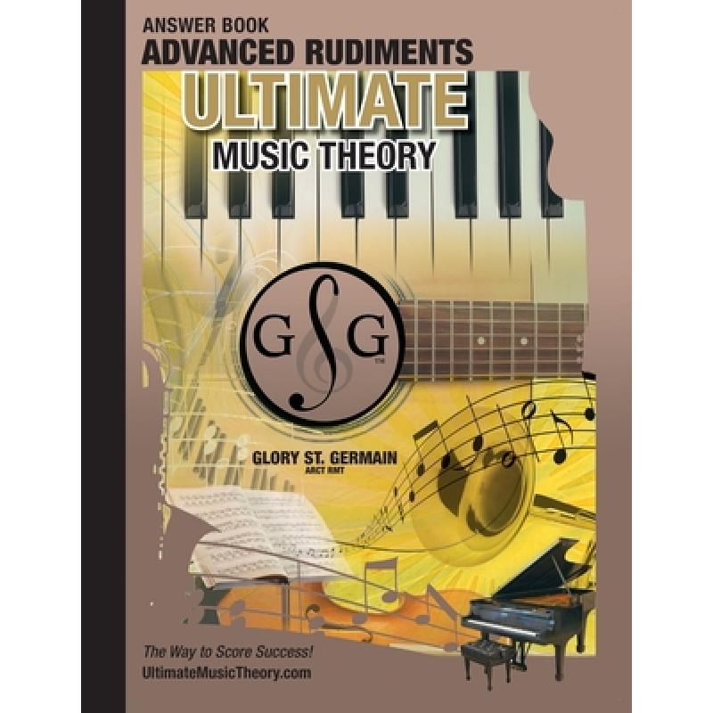 【4周达】Advanced Rudiments Answer Book - Ultimate Music Theory: Advanced Music Theory Answer Book (i... [9780981310183] 书籍/杂志/报纸 艺术类原版书 原图主图