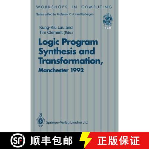 【3-4周达】Logic Program Synthesis and Transformation: Proceedings of LOPSTR 92, International Worksh... [9783540198062]