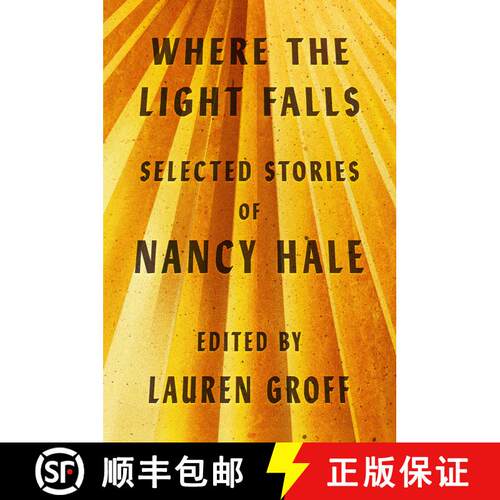 【3-4周达】精装 光明照耀的地方 Where the Light Falls: Selected Stories of Nancy Hale [9781598536423]