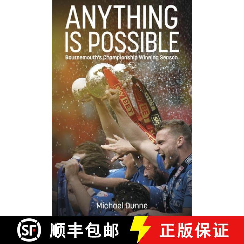 【3-4周达】Anything Is Possible: Bournemouth's Championship Winning Season [9781801507066]