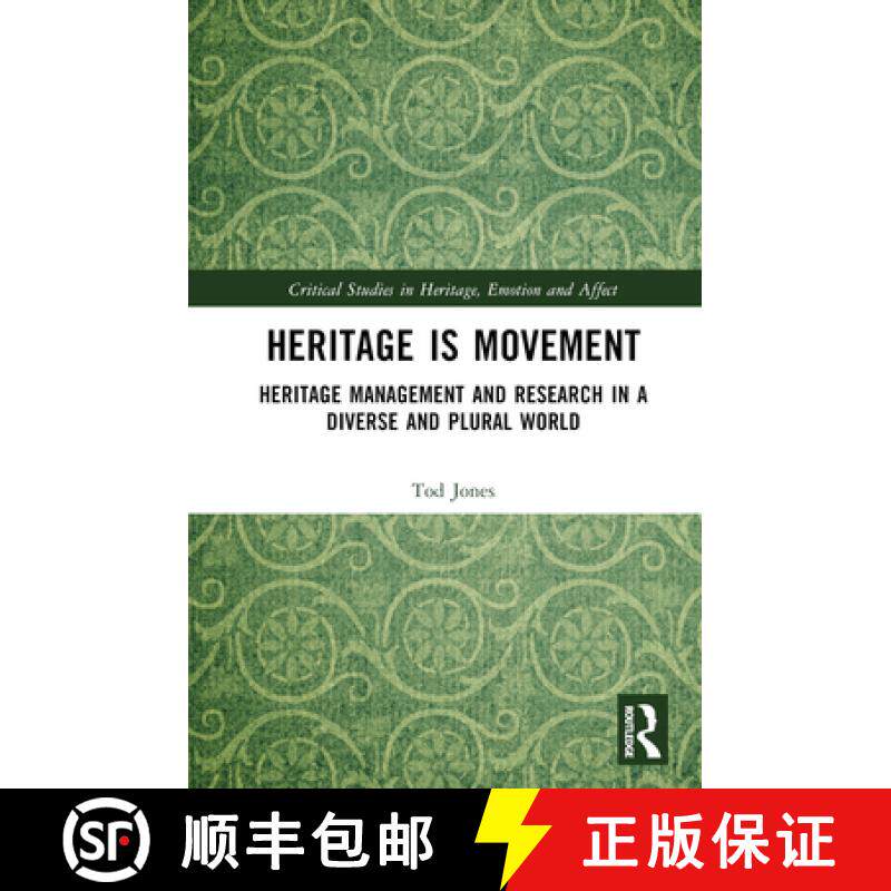 【3-4周达】Heritage is Movement: Heritage Management and Research in a Diverse and Plural World [9781032448039]