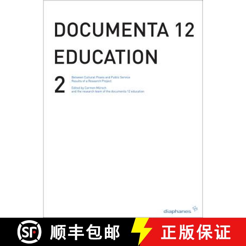 预订 Documenta 12 Education 2: Between Critical Practice and Visitor Services Results of a Research P... [9783037340820]