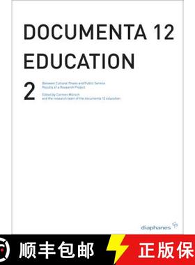 预订 Documenta 12 Education 2: Between Critical Practice and Visitor Services Results of a Research P... [9783037340820]