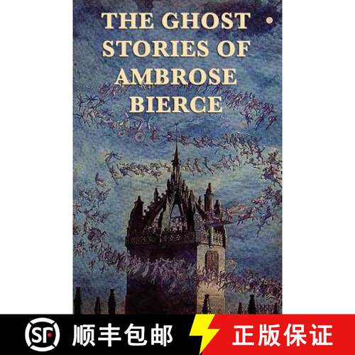 【3-4周达】The Ghost Stories of Ambrose Bierce: Supernatural Tales of Perception, Illusion, and the U... [9781617206801]