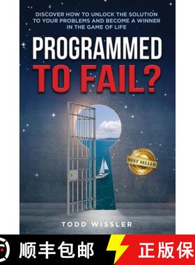 预订 Programmed To Fail?: Discover How To Unlock The Solution To Your Problems And Become A Winner In... [9780578798288]