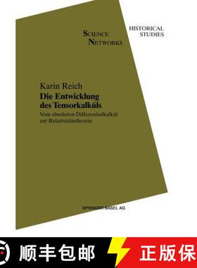 【3-4周达】Die Entwicklung Des Tensorkalküls: Vom Absoluten Differentialkalkül Zur Relativitätsthe... [9783034896436]