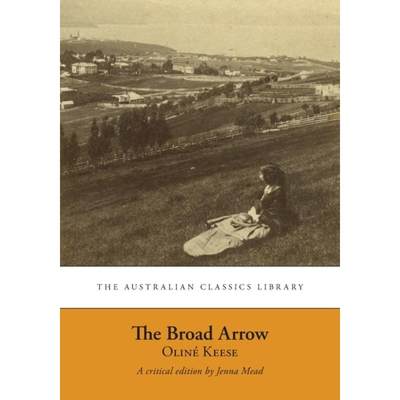 【4周达】The Broad Arrow: Being Passages from the History of Maida Gwynnham, a Lifer [9781920899745]