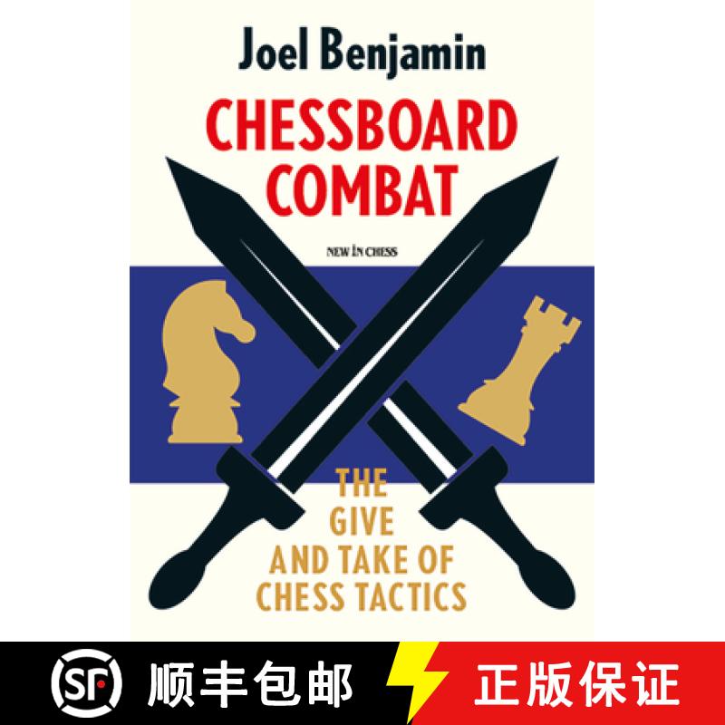 【3-4周达】Chessboard Combat: The Give and Take of Chess Tactics [9789493257832]