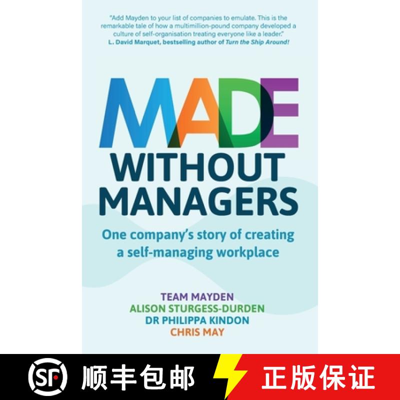 【2-3周达】Made Without Managers: One company's story of creating a self-managing workplace [9781912300501]
